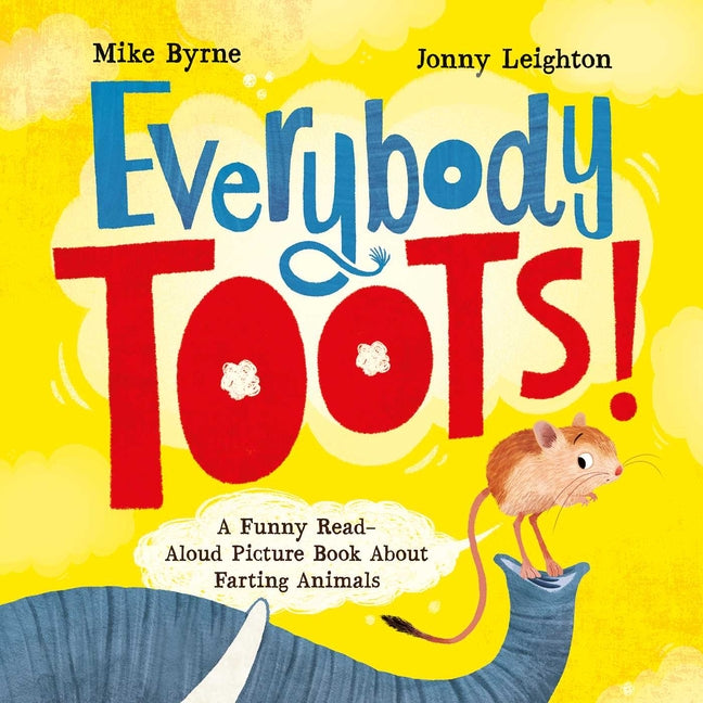 Everybody Toots: A Funny Read-Aloud Picture Book about Farting Animals (Rhyming Books for Kids Ages 3-5) - Ingram