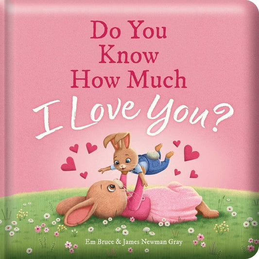 Do You Know How Much I Love You?: Padded Board Book: Picture Storybook - Ingram