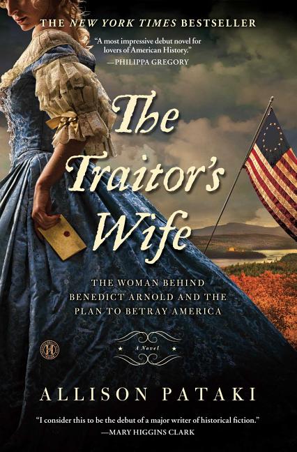 The Traitor's Wife: The Woman Behind Benedict Arnold and the Plan to Betray America - Ingram