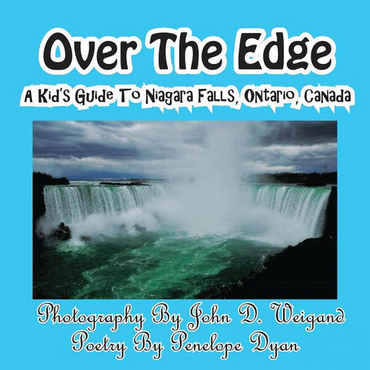 Over The Edge, A Kid's Guide to Niagara Falls, Ontario, Canada - Ingram