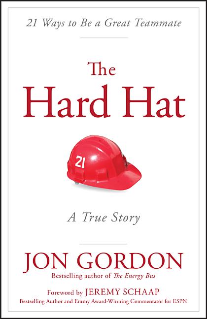 The Hard Hat: 21 Ways to Be a Great Teammate - Ingram