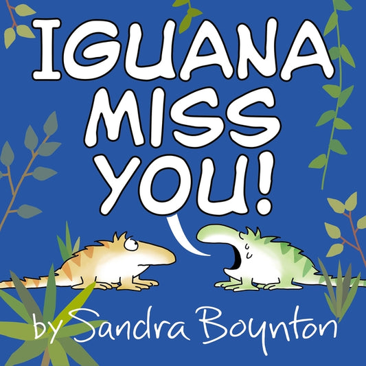 Iguana Miss You! - Ingram