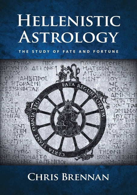 Hellenistic Astrology: The Study of Fate and Fortune - Ingram