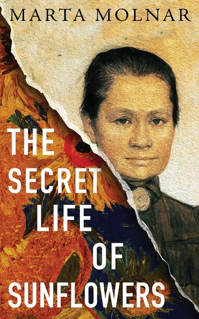 Secret Life Of Sunflowers: A gripping, inspiring novel based on the true story of Johanna Bonger, Vincent van Gogh's sister-in-law - Ingram