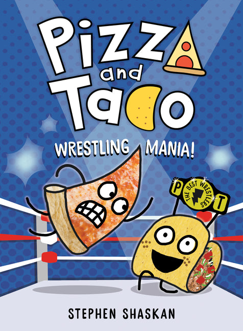 Pizza and Taco: Wrestling Mania!: (A Graphic Novel) - Ingram