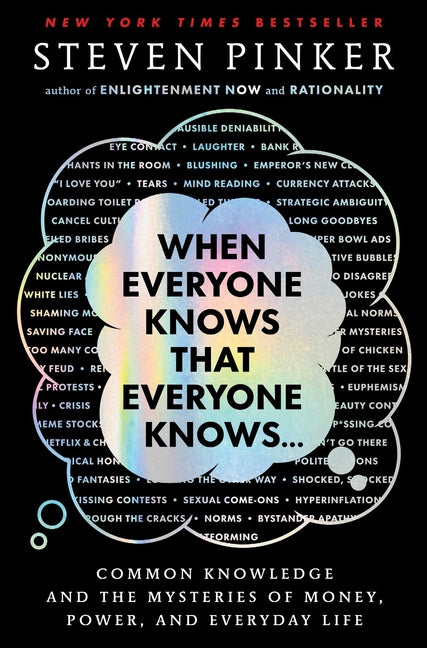 When Everyone Knows That Everyone Knows . . .: Common Knowledge and the Mysteries of Money, Power, and Everyday Life - Ingram