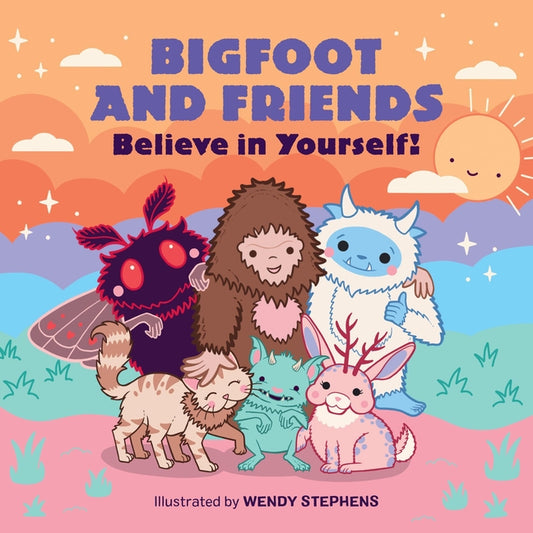 Bigfoot and Friends (Board Book): Believe in Yourself! - Ingram