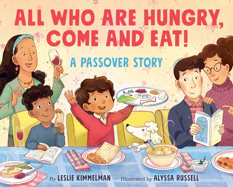 All Who Are Hungry, Come and Eat!: A Passover Story - Ingram
