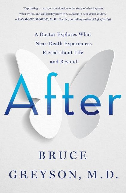 After: A Doctor Explores What Near-Death Experiences Reveal about Life and Beyond - Ingram