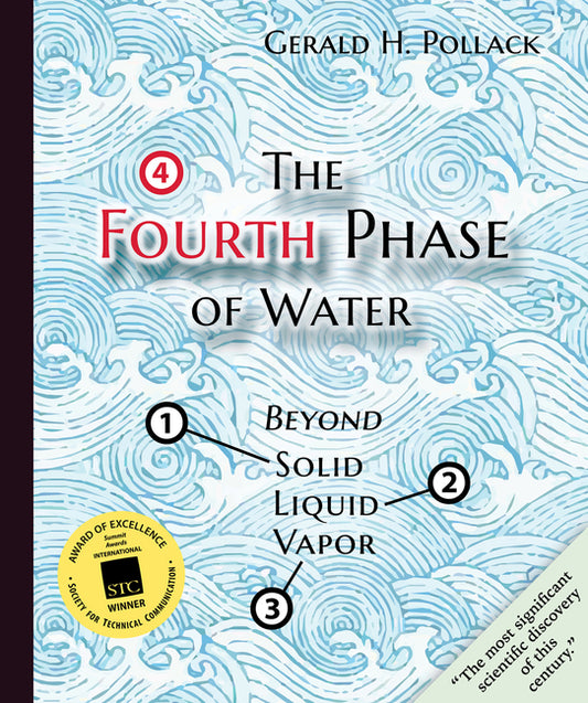 Fourth Phase of Water: Beyond Solid, Liquid, and Vapor - Ingram