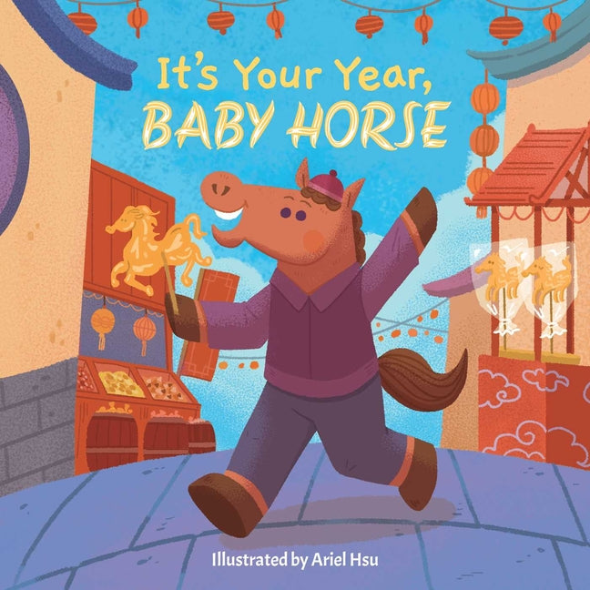 It's Your Year, Baby Horse - Ingram