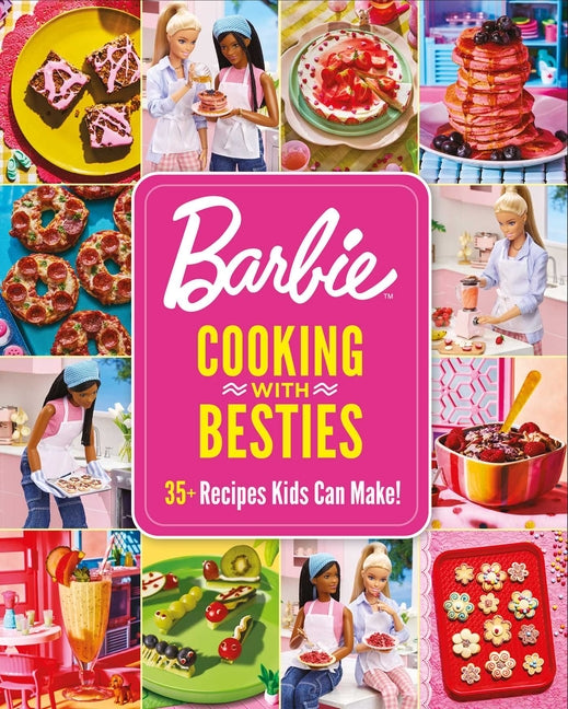 Barbie: Cooking with Besties: 35+ Recipes Kids Can Make! - Ingram