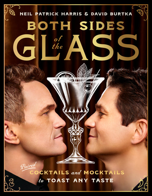 Both Sides of the Glass: Paired Cocktails and Mocktails to Toast Any Taste - Ingram