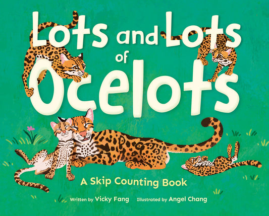 Lots and Lots of Ocelots: A Skip Counting Book - Ingram