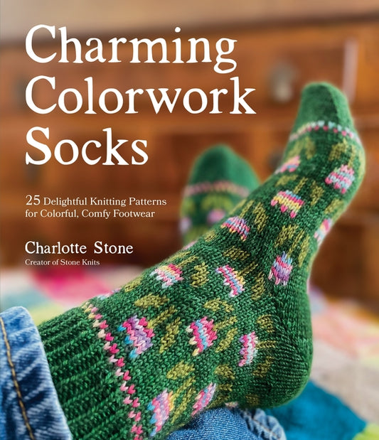 Charming Colorwork Socks: 25 Delightful Knitting Patterns for Colorful, Comfy Footwear - Ingram