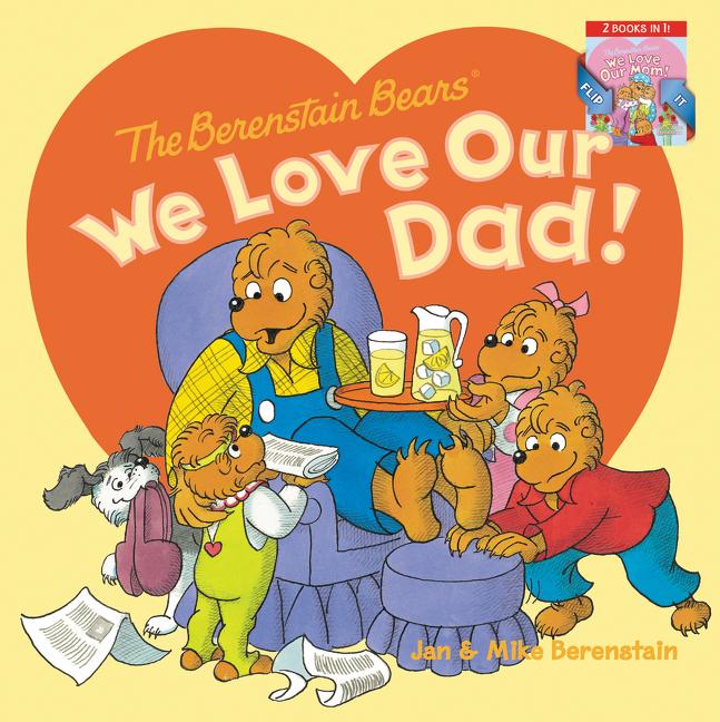 The Berenstain Bears: We Love Our Dad!/We Love Our Mom!: A Father's Day Gift Book from Kids - Ingram