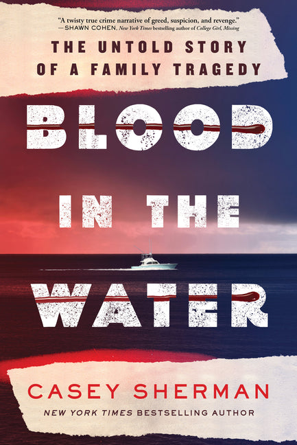 Blood in the Water: The Untold Story of a Family Tragedy - Ingram