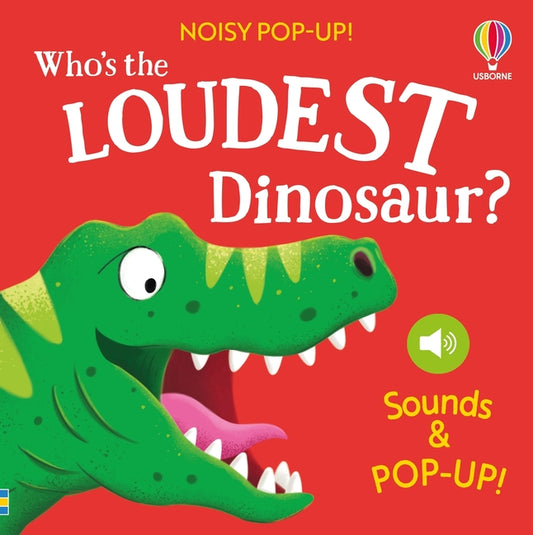 Noisy Pop-Up: Who's the Loudest Dinosaur? - Ingram