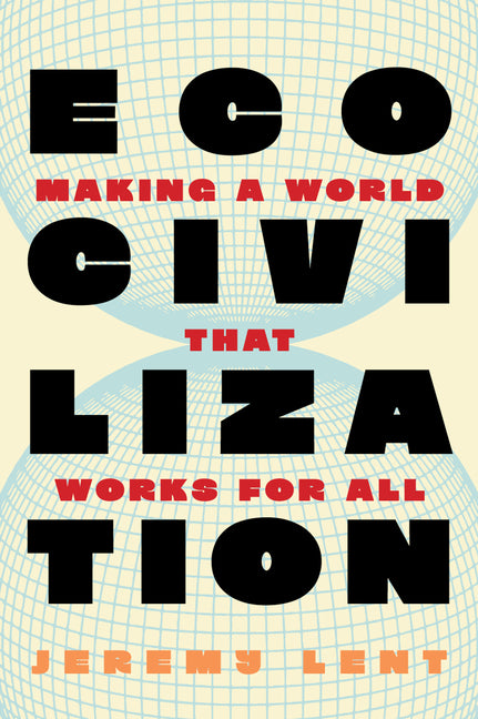 Ecocivilization: Making a World That Works for All - Ingram