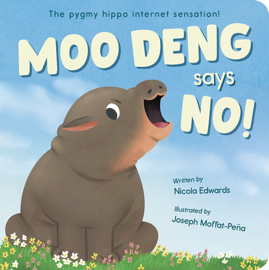 Moo Deng Says No!: The Pygmy Hippo Internet Sensation! - Ingram