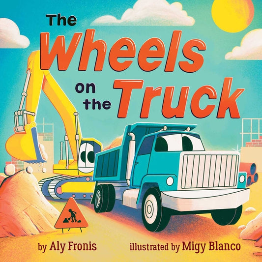 The Wheels on the Truck (a Nursery Rhyme Sing-Along Board Book for Toddlers) - Ingram
