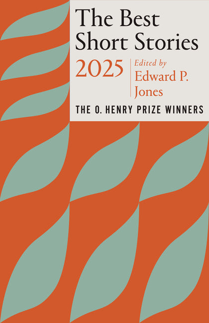 Best Short Stories 2025: The O. Henry Prize Winners - Ingram