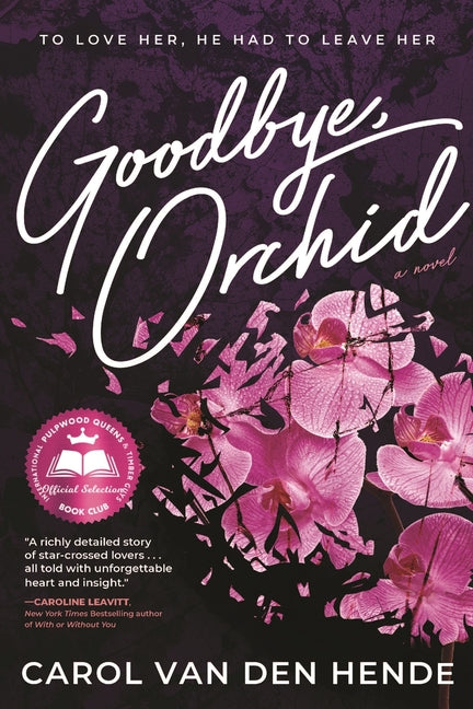 Goodbye, Orchid: To Love Her, He Had To Leave Her - Ingram