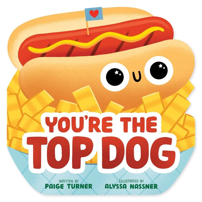You're the Top Dog (a Shaped Novelty Board Book for Toddlers) - Ingram