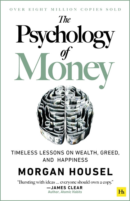 The Psychology of Money: Timeless Lessons on Wealth, Greed, and Happiness - Ingram