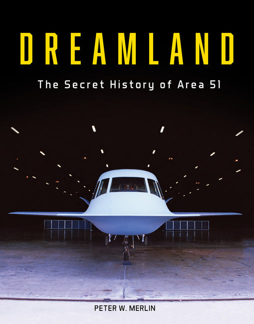 Dreamland: The Secret History of Area 51 - Ingram