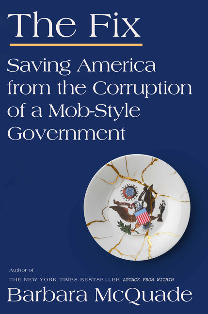 The Fix: Saving America from the Corruption of a Mob-Style Government - Ingram