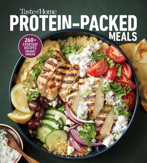 Taste of Home Protein Packed Meals: Fuel Your Day with 250+ Protein-Rich Recipes for Busy Families, Fitness Goals, and Glp-1 Support - Ingram