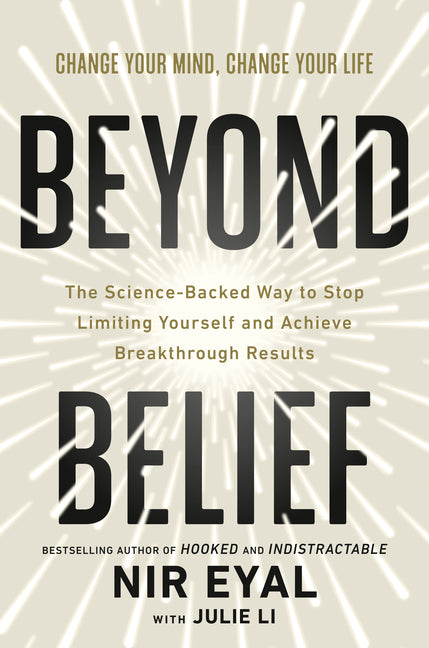 Beyond Belief: The Science-Backed Way to Stop Limiting Yourself and Achieve Breakthrough Results - Ingram