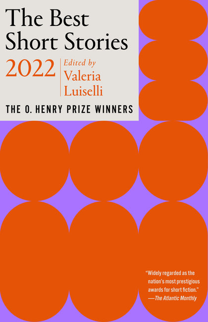 Best Short Stories 2022: The O. Henry Prize Winners - Ingram