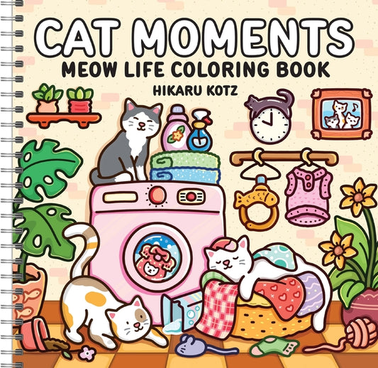 Cat Moments: Meow Life Coloring Book (Spiral Bound Edition)