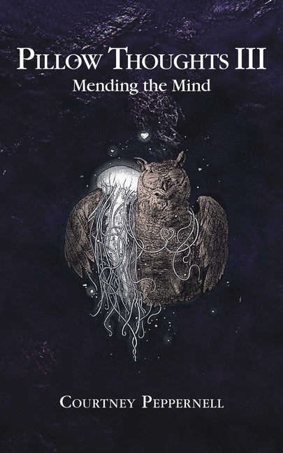 Pillow Thoughts III: Mending the Mind - Ingram