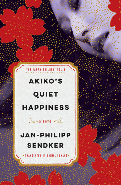 Akiko's Quiet Happiness: The Japan Trilogy, Vol. 1 - Ingram
