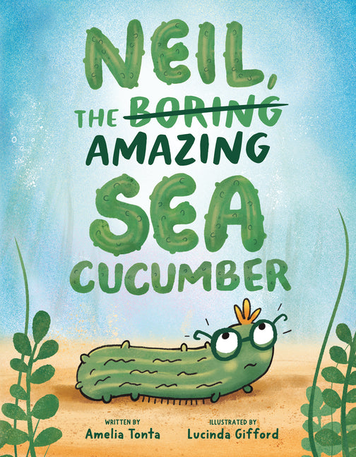 Neil, the Amazing Sea Cucumber - Ingram