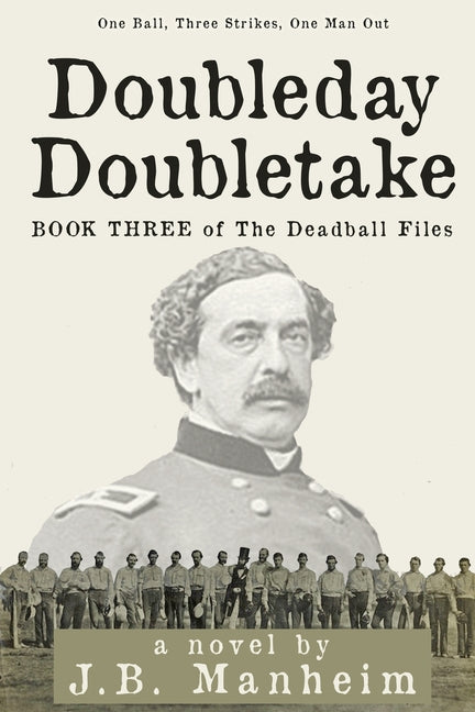 Doubleday Doubletake: One Ball, Three Strikes, One Man Out - Ingram
