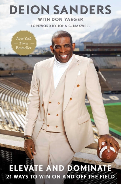 Elevate and Dominate: 21 Ways to Win on and Off the Field - Ingram