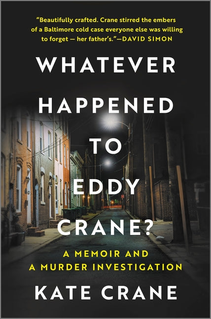 What Ever Happened to Eddy Crane?: A Memoir and a Murder Investigation (Original) - Ingram