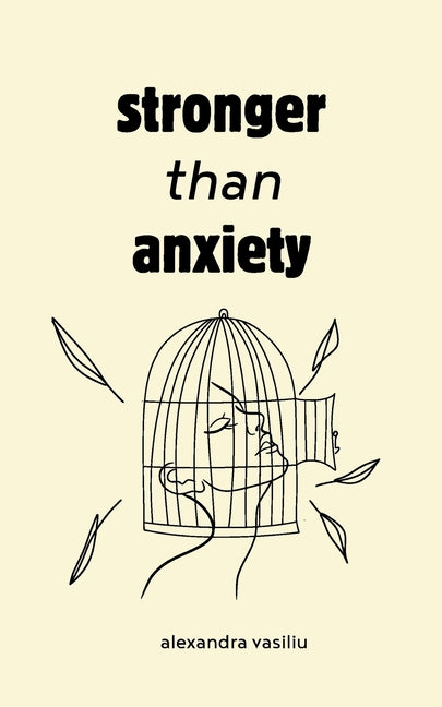 Stronger than Anxiety: Poems about Overcoming Negative Thoughts, Defeating Self-Sabotage, and Building Self-Confidence - Ingram