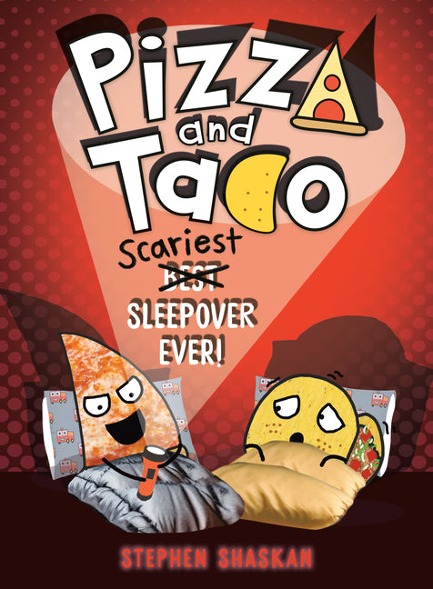 Pizza and Taco: Scariest Sleepover Ever!: (A Graphic Novel) - Ingram