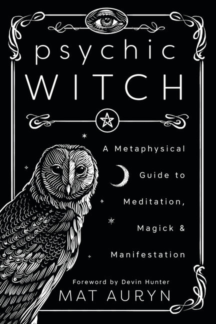 Psychic Witch: A Metaphysical Guide to Meditation, Magick & Manifestation - Ingram