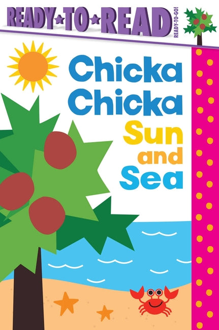 Chicka Chicka Sun and Sea: Ready-To-Read Ready-To-Go! - Ingram