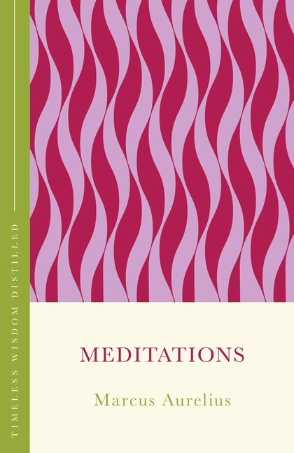Meditations: Timeless Wisdom Distilled - Ingram