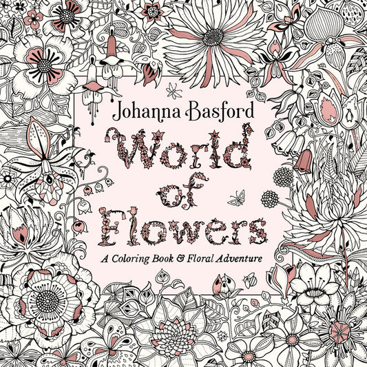 World of Flowers: A Coloring Book and Floral Adventure - Ingram
