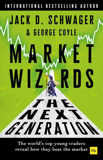 Market Wizards: The Next Generation: The World's Top Young Traders Reveal How They Beat the Market - Ingram