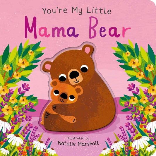 You're My Little Mama Bear - Ingram
