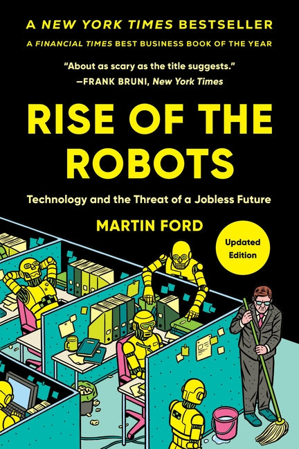 Rise of the Robots: Technology and the Threat of a Jobless Future (Revised) - Ingram
